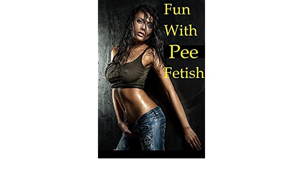 Peeing fetish questions