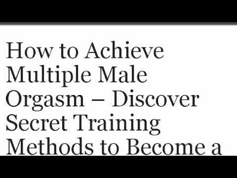 Multiple male orgasm tips