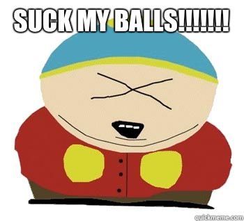 Agent 9. reccomend Cartman suck my balls