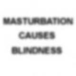 Masturbation causeing blindness