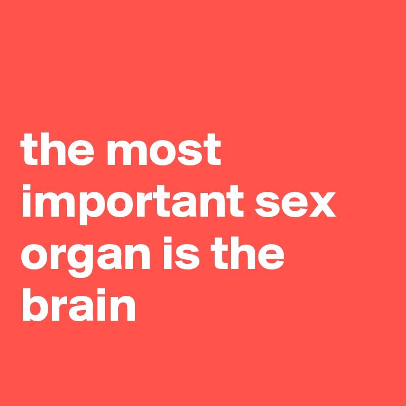 Most impotent sex organ