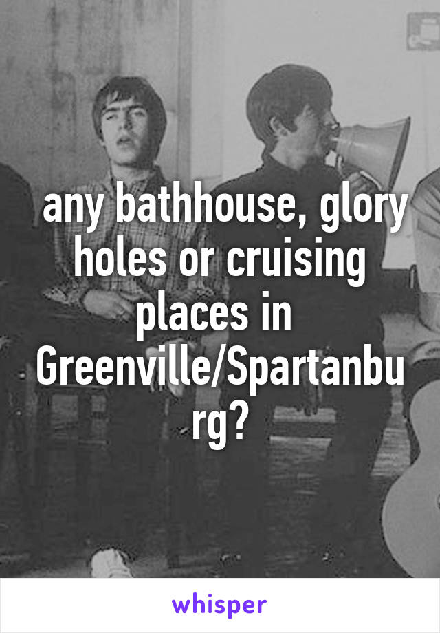 Glory hole spartanburg