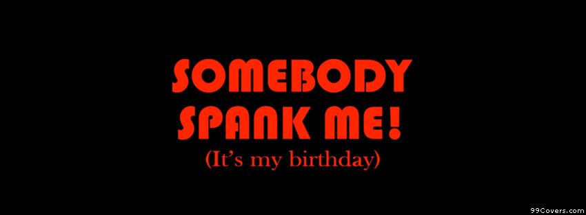 Why spank someone on their birthday