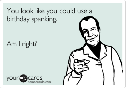 Why spank someone on their birthday